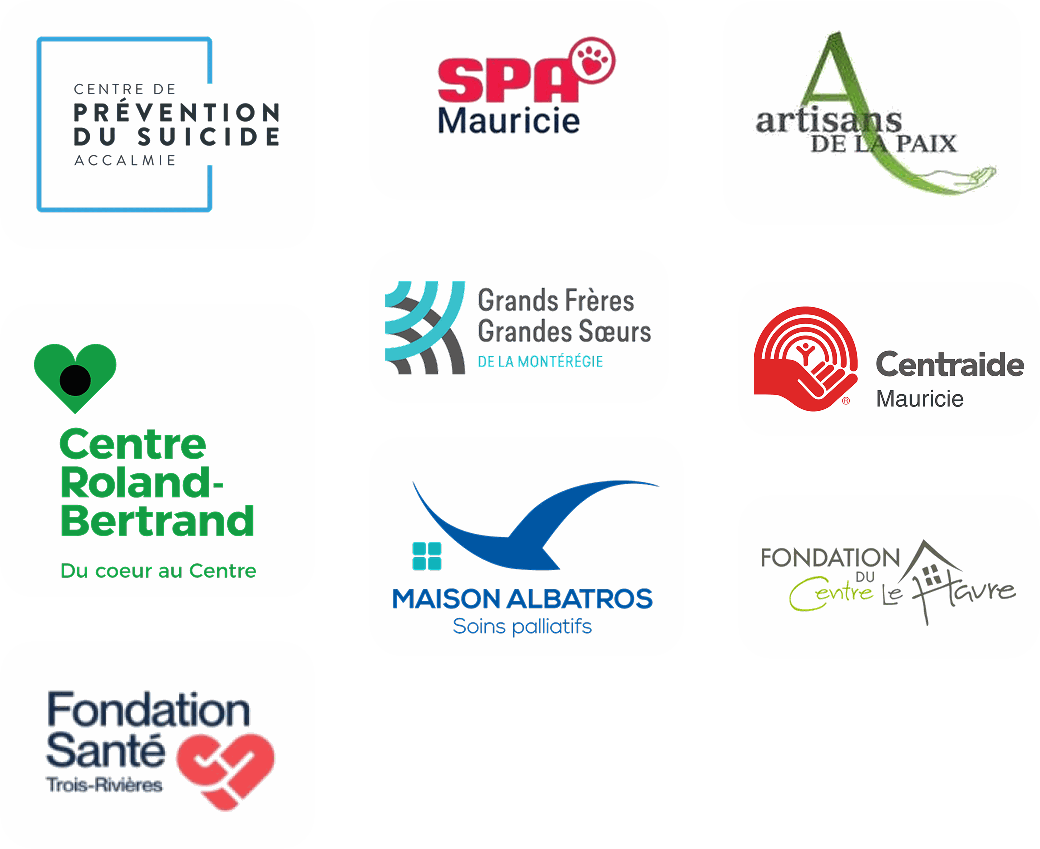 Logos des organismes soutenus : Centre de prévention du suicide Accalmie, SPA Mauricie, Artisans de la paix, Centre Roland-Bertrand, Grands Frères Grandes Sœurs de la Mauricie, Centraide Mauricie, Maison Albatros, Fondation du Centre le Havre, Fondation Santé Trois-Rivières
